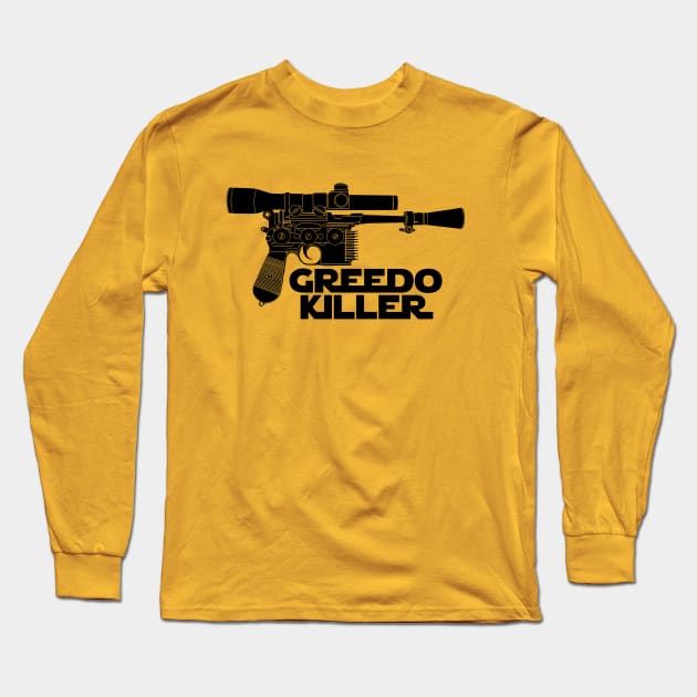 Greedo Killer Long Sleeve T-Shirt by DistractedGeek